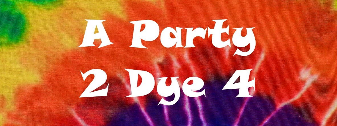 A Party 2 Dye 4