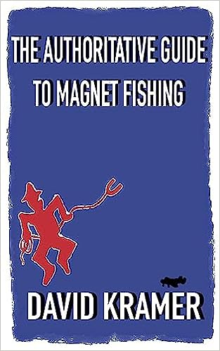 The Authoritative Guide to Magnet Fishing
