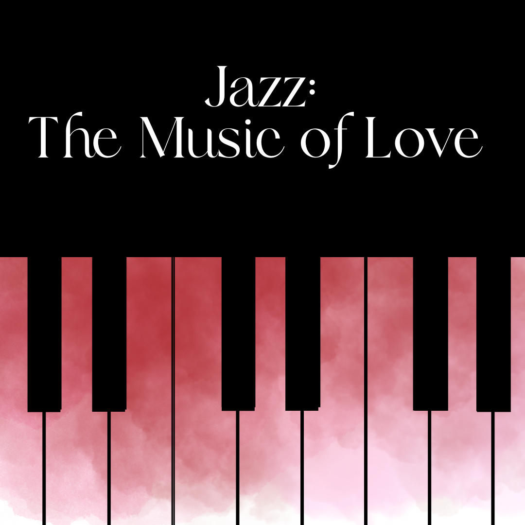 Jazz: The Music of Love